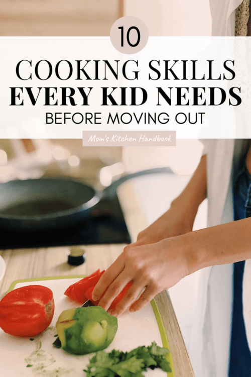 10 Cooking Skills Every Kid Should Know